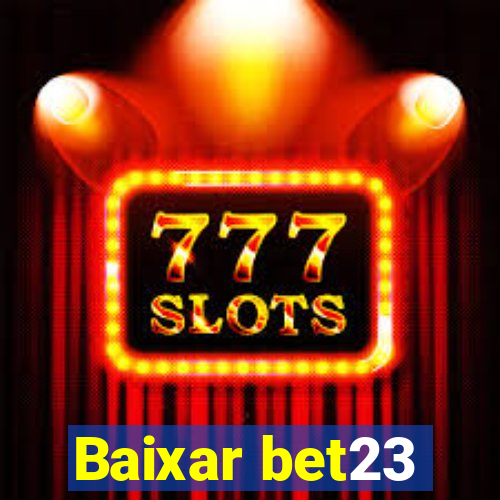 Baixar bet23